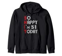So Happy Im 51 Today 51 Cumpleaños 51 Años 51 Cumpleaños Sudadera con Capucha
