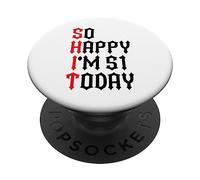 So Happy I'm 51 Today Funny 51th Birthday Chistes 51 Cumpleaños PopSockets PopGrip Adhesivo