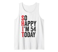 So Happy I'm 54 Today Funny 54th Birthday Chistes 54 Cumpleaños Camiseta sin Mangas