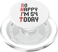 So Happy I'm 54 Today Funny 54th Birthday Chistes 54 Cumpleaños PopSockets PopGrip para MagSafe