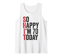So Happy I'm 70 Today Chistes Divertidos para el 70 cumpleaños Camiseta sin Mangas