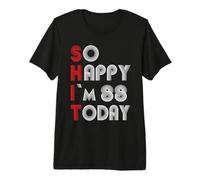 So Happy Im 88 Today 88 Cumpleaños 88 Años 88 Cumpleaños Camiseta Premium
