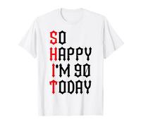 So Happy I'm 90 Today Funny 90th Birthday Chistes 90 Cumpleaños Camiseta
