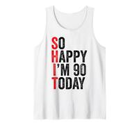 So Happy I'm 90 Today Funny 90th Birthday Chistes 90 Cumpleaños Camiseta sin Mangas