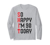 So Happy I'm 90 Today Funny 90th Birthday Chistes 90 Cumpleaños Manga Larga