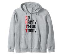 So Happy I'm 90 Today Funny 90th Birthday Chistes 90 Cumpleaños Sudadera con Capucha