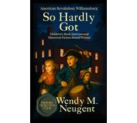 So Hardly Got: American Revolution: Williamsburg (The History Detective Club)