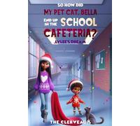 So How Did My Pet Cat Bella End Up In The School Cafeteria? (Lylee’s Dream)