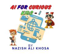 •••So How Does it Know?: AI for Curious Kids - I (Magnesio and Brainius Kids Series)