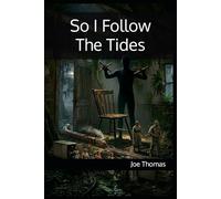 So I Follow The Tides (Tales From Sulfur Creek Swamp)