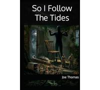 So I Follow The Tides (Tales From Sulfur Creek Swamp)