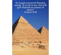 So Joseph answered Pharaoh, saying, “It is not in me; God will give Pharaoh an answer of peace.” Genesis 41:16 - Daily Journal