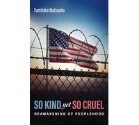 So Kind Yet So Cruel: The Reawakening of Peoplehood