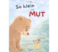 So klein mit Mut