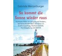 So Kommt Die Sonne Wieder Raus (ebook)