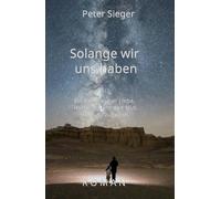 So lange wir uns haben: Ein Roman über Liebe, Hoffnung und den Mut nicht aufzugeben