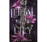 So Lethal Is the Lily: A Romantic Fae Fantasy (Through the Wall)