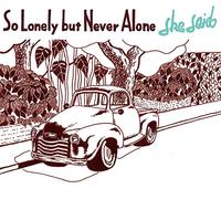 So Lonely But Never Alone