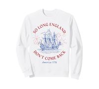 So Long England Don't Come Back: USA Independence Humor 1776 Sudadera