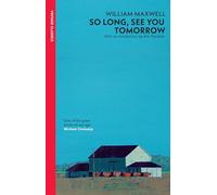 So Long See You Tomorrow: ‘One of the great books of our age’ Michael Ondaatje