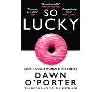 So Lucky: The latest bold, brilliant and funny Sunday Times best selling book from the author of The Cows