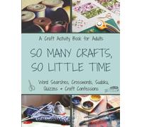 ✨ So Many Crafts, So Little Time ✨: A Craft-Themed Activity Book for Adults