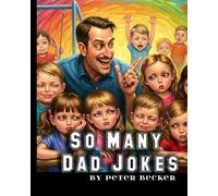 So Many Dad Jokes