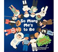 So Many Me's to Be: Positive self-image and goals, Self-discovery through play and imagination (Dream It, Be It!)