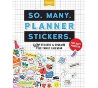 So. Many. Planner Stickers. For Busy Parents: 2,650 Stickers to Organize Your Family Calendar (Pipsticks+workman)