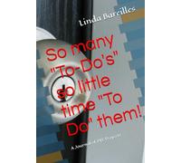 So many "To-Do's" so little time "To Do" them!: A Journal of DIY Projects