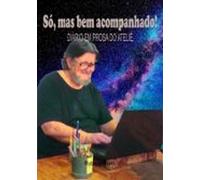 Só Mas Bem Acompanhado! (ebook)
