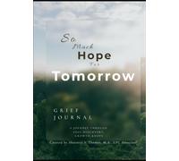 So Much Hope for Tomorrow Grief Journal