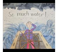 So Much Water!: Safe From the Storm: God Hears and Answers Prayer