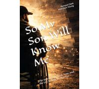 So My Son Will Know Me: The Story of Survival, Loss, and the Life I Chose to Stay For