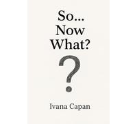 So...Now What? (War.Cancer.Life: The Trilogy)