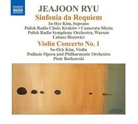 So-Ock - Jeajoon Ryu : Sinfonia da Requiem ; Concerto pour violon nº 1