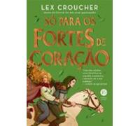 Só Para Os Fortes De Coração (ebook)