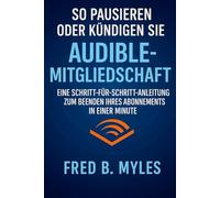 So pausieren oder kündigen Sie die Audible-Mitgliedschaft: Eine Schritt-für-Schritt-Anleitung zum Beenden Ihres Abonnements in einer Minute