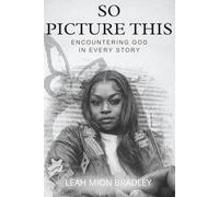 So Picture This: Encountering God in Every Story