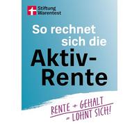 So rechnet sich die Aktivrente: Rente + Gehalt = lohnt sich! | Aktivrente verstehen, Minijob und Midijob nutzen, früher oder später in Rente gehen, Steuern sparen, Ruhestand flexibel planen