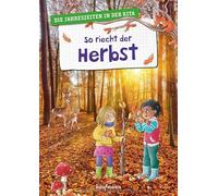 So riecht der Herbst: Die Jahreszeiten in der Kita