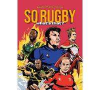 SO RUGBY, WHAT'S THAT?