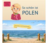 So schön ist Polen: Ausmalbuch mit Wissenssnacks (Polnische Kultur mit Pia)