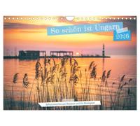 So schön ist Ungarn. Sehenswertes am Balaton und in Budapest (Wandkalender 2026 DIN A4 quer), CALVENDO Monatskalender: Vielfältige Fotos aus Ungarn