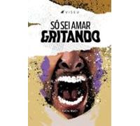 Só Sei Amar Gritando (ebook)