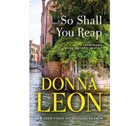 So Shall You Reap: A Commissario Guido Brunetti Mystery: 32 (The Commissario Guido Brunetti Mysteries)