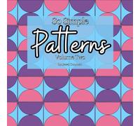 So Simple Patterns Volume Two