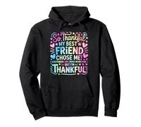 So Thankful My Best Friend Chose me Questionable Life Choice Sudadera con Capucha