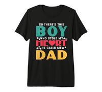 So There's This Boy Who Stole My Heart He Calls Me Dad Camiseta Premium