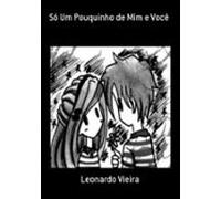Só Um Pouquinho De Mim E Você (ebook)